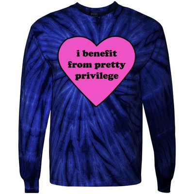 Funny I Benefit From Pretty Privilege 2000s Celebrity Style Meme Tie-Dye Long Sleeve Shirt