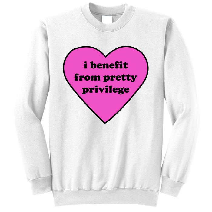 Funny I Benefit From Pretty Privilege 2000s Celebrity Style Meme Sweatshirt