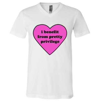 Funny I Benefit From Pretty Privilege 2000s Celebrity Style Meme V-Neck T-Shirt