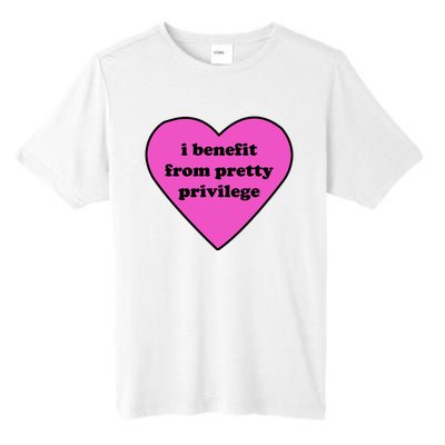 Funny I Benefit From Pretty Privilege 2000s Celebrity Style Meme Tall Fusion ChromaSoft Performance T-Shirt