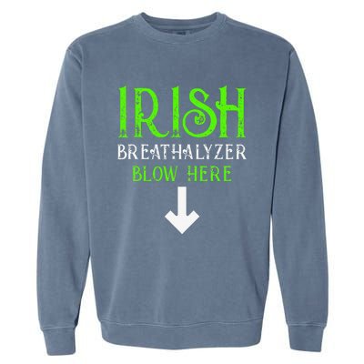 Funny Irish Breathalyzer Blow Here Saint Patricks Day Party Garment-Dyed Sweatshirt