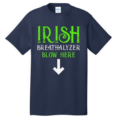 Funny Irish Breathalyzer Blow Here Saint Patricks Day Party Tall T-Shirt