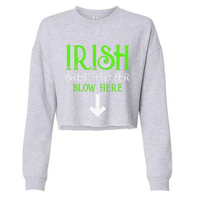 Funny Irish Breathalyzer Blow Here Saint Patricks Day Party Cropped Pullover Crew