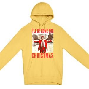 Funny ILl Be Home For Christmas Santa Trump Xmas 2024 Gift Premium Pullover Hoodie