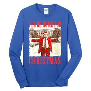 Funny ILl Be Home For Christmas Santa Trump Xmas 2024 Gift Tall Long Sleeve T-Shirt