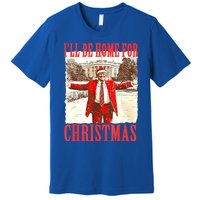 Funny ILl Be Home For Christmas Santa Trump Xmas 2024 Gift Premium T-Shirt