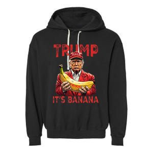 Funny ItS Banana For Scales Trump Garment-Dyed Fleece Hoodie