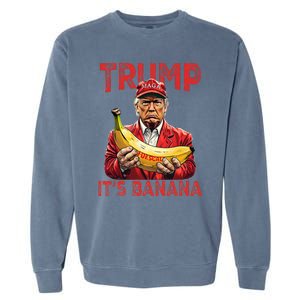 Funny ItS Banana For Scales Trump Garment-Dyed Sweatshirt