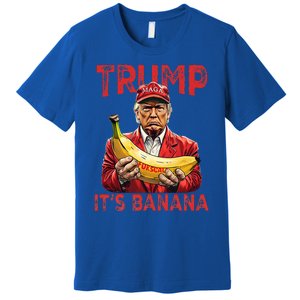 Funny ItS Banana For Scales Trump Premium T-Shirt