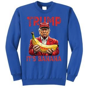 Funny ItS Banana For Scales Trump Tall Sweatshirt