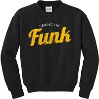 Funy I Bring The Funk Funk Jazz Soul Vinyl Music Kids Sweatshirt