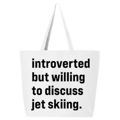 Funny Introverted But Willing To Discuss Jet Skiing Cute Gift 25L Jumbo Tote