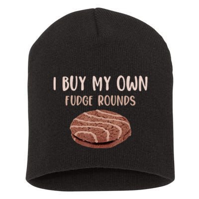 Funny I Buy My Own Fudge Rounds Vintage Fudge Rounds Gift Short Acrylic Beanie