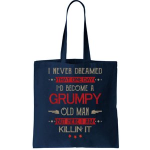 Funny I'd Become A Grumpy Old Man Meme Grumpy Old Man Shirt Tote Bag