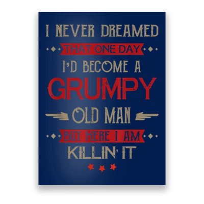 Funny I'd Become A Grumpy Old Man Meme Grumpy Old Man Shirt Poster