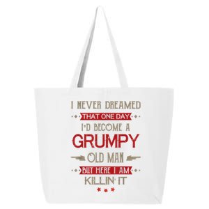 Funny I'd Become A Grumpy Old Man Meme Grumpy Old Man Shirt 25L Jumbo Tote