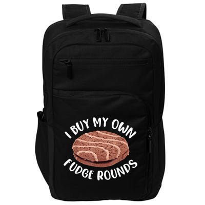 Funny I Buy My Own Fudge Rounds Vintage Fudge Rounds Impact Tech Backpack