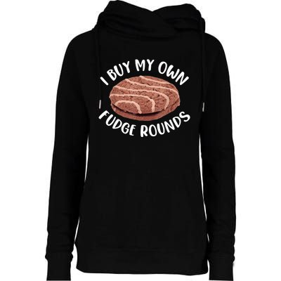 Funny I Buy My Own Fudge Rounds Vintage Fudge Rounds Womens Funnel Neck Pullover Hood