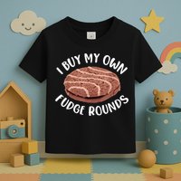 Funny I Buy My Own Fudge Rounds Vintage Fudge Rounds Toddler T-Shirt