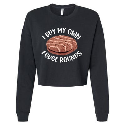 Funny I Buy My Own Fudge Rounds Vintage Fudge Rounds Cropped Pullover Crew