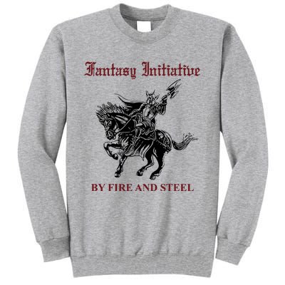 Fantasy Initiative By Fire And Steel Tall Sweatshirt