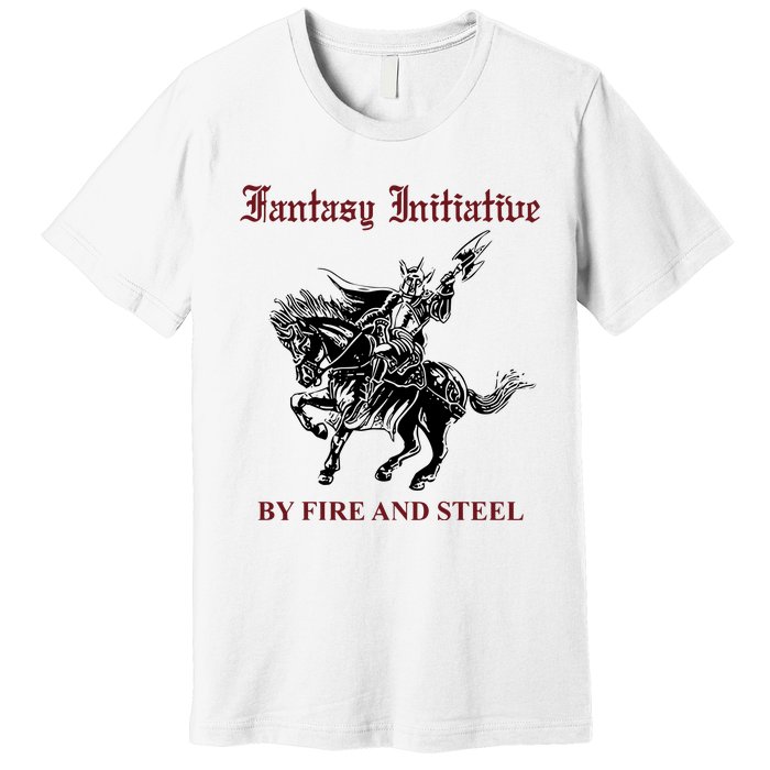 Fantasy Initiative By Fire And Steel Premium T-Shirt