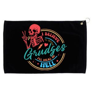 Funny I Believe In Holding Grudges I'll Heal in Hell Grommeted Golf Towel