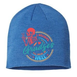 Funny I Believe In Holding Grudges I'll Heal in Hell Sustainable Beanie