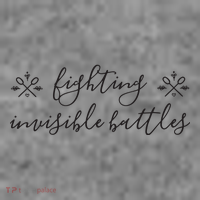 Fighting Invisible Battles Invisible Illness Awareness Tall Sweatshirt