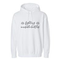 Fighting Invisible Battles Invisible Illness Awareness Garment-Dyed Fleece Hoodie