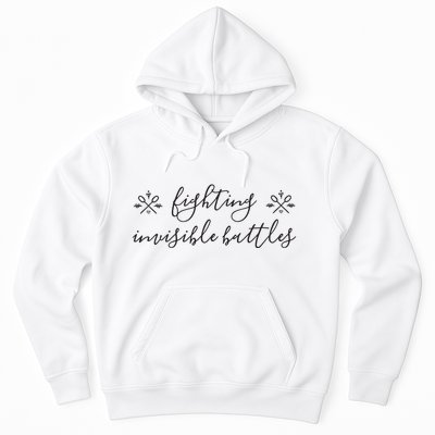 Fighting Invisible Battles Invisible Illness Awareness Hoodie