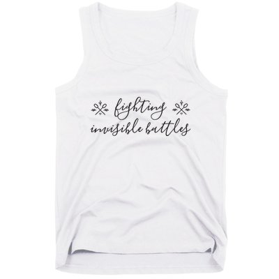 Fighting Invisible Battles Invisible Illness Awareness Tank Top