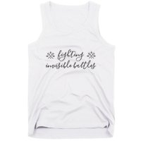 Fighting Invisible Battles Invisible Illness Awareness Tank Top