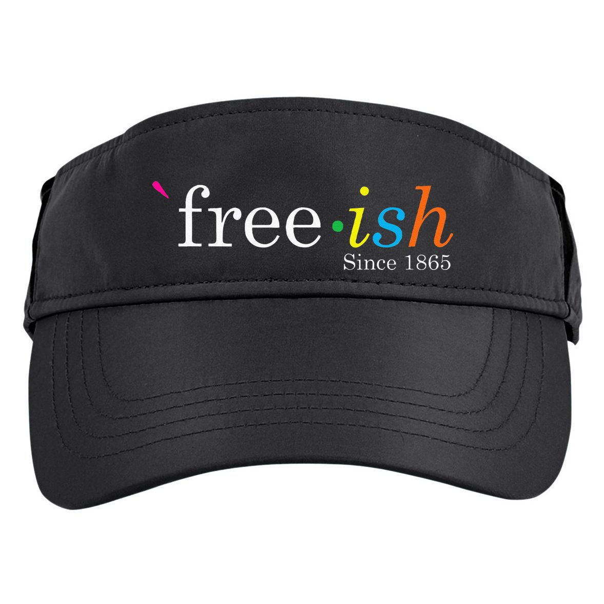 Free Ish Black History Junenth Freedom Emancipation Adult Drive Performance Visor