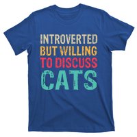 Funny Introverted But Willing To Discuss Cat Retro Vintage Great Gift T-Shirt