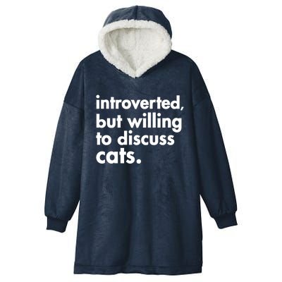 Funny Introverted But Willing To Discuss Cats Gift Hooded Wearable Blanket