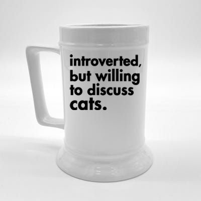 Funny Introverted But Willing To Discuss Cats Gift Beer Stein