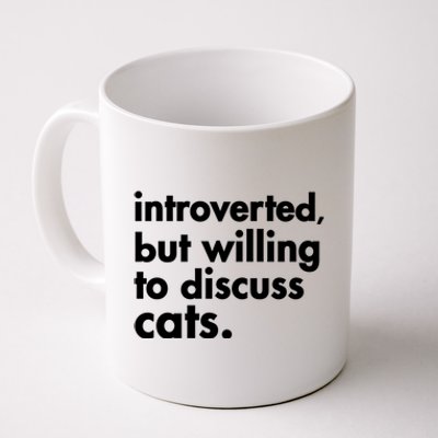 Funny Introverted But Willing To Discuss Cats Gift Coffee Mug