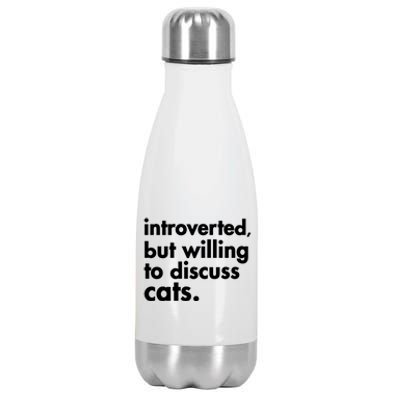 Funny Introverted But Willing To Discuss Cats Gift Stainless Steel Insulated Water Bottle