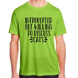 Funny Introverted But Willing To Discuss Cats Gift Adult ChromaSoft Performance T-Shirt