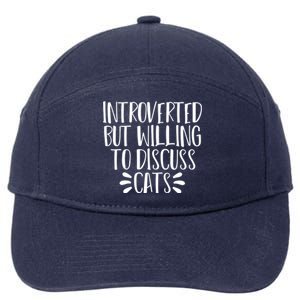 Funny Introverted But Willing To Discuss Cats Gift 7-Panel Snapback Hat