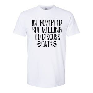 Funny Introverted But Willing To Discuss Cats Gift Softstyle CVC T-Shirt