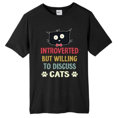 Funny Introverted But Willing To Discuss Cats Gift Tall Fusion ChromaSoft Performance T-Shirt