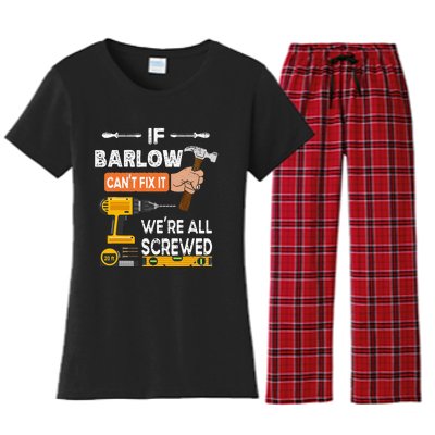 Funny if Barlow can't fix it no one can handyman carpenter Women's Flannel Pajama Set