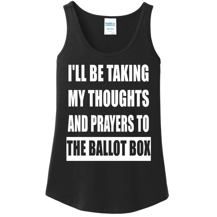 Funny ILl Be Taking My Thoughts And Prayers To The Ballot Box Ladies Essential Tank