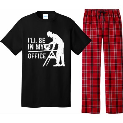 Funny I'll Be In My Office Art For Woodworker Carpenter Pajama Set