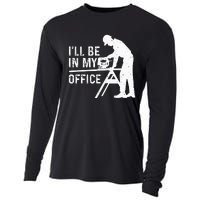 Funny I'll Be In My Office Art For Woodworker Carpenter Cooling Performance Long Sleeve Crew