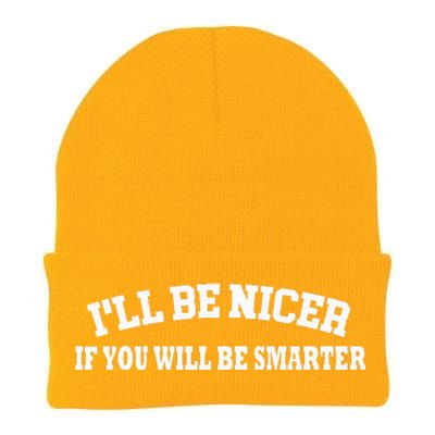 Funny ILl Be Nicer If YouLl Be Smarter Sarcastic Humorous Knit Cap Winter Beanie