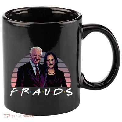 Frauds Impeach Biden Harris Now Anti Joe Biden 11oz C Handle Ceramic Mug