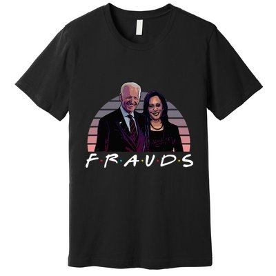 Frauds Impeach Biden Harris Now Anti Joe Biden Premium T-Shirt
